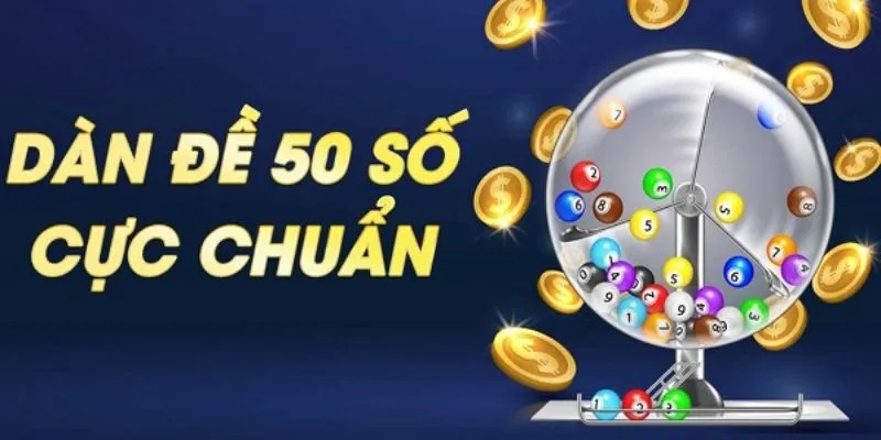 Bí thuật chơi dàn đề 50 số bao win ăn chắc chỉ trong 2 Ngày
