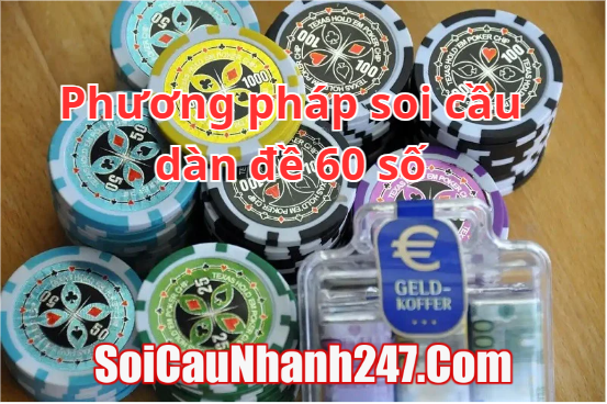 Các phương pháp soi cầu dàn đề 60 số hiệu quả