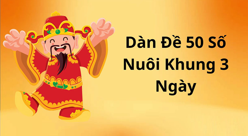 Dàn đề 50 số khung 3 ngày