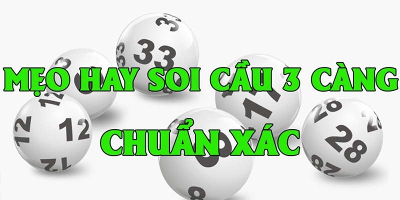 Soi cầu 247 kinh nghiệm đánh 3 càng hiệu quả